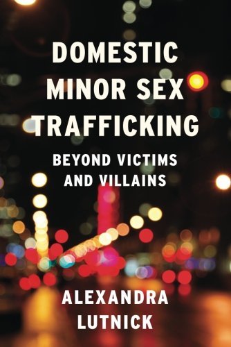 Alexandra Lutnick/Domestic Minor Sex Trafficking@ Beyond Victims and Villains