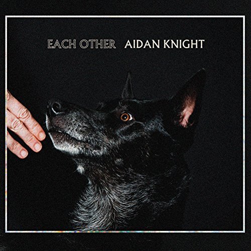Aidan Knight/Each Other