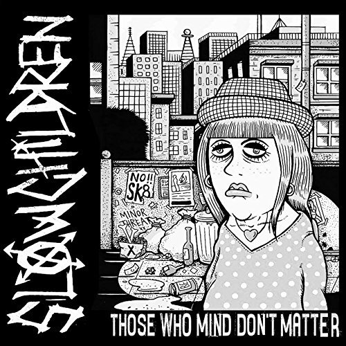 Slow Children/Those Who Mind Don'T Matter