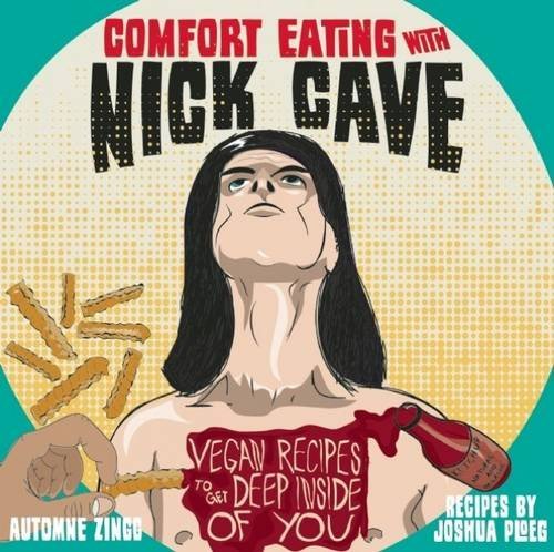 Zingg,Automne (CON)/ Ploeg,Joshua (CON)/Comfort Eating With Nick Cave