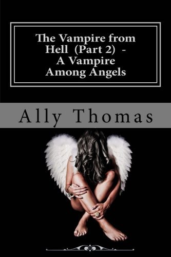 Ally Thomas/The Vampire from Hell (Part 2) - A Vampire Among A