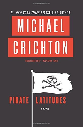 Michael Crichton/Pirate Latitudes