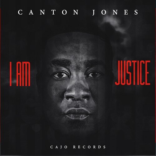 Canton Jones/I Am Justice