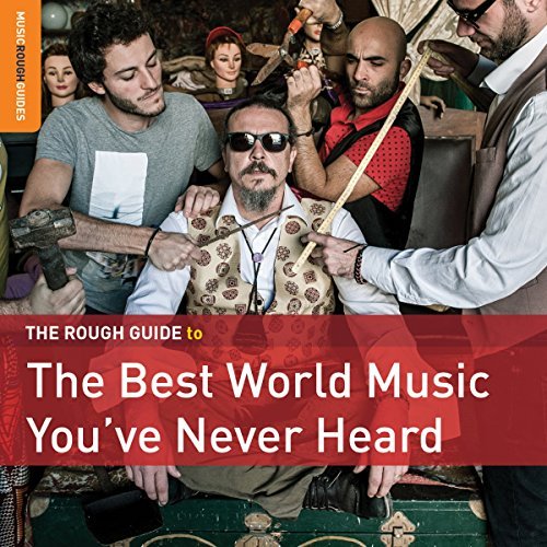 Rough Guide To The Best World Music You've Never Heard/Rough Guide To The Best World Music You've Never Heard