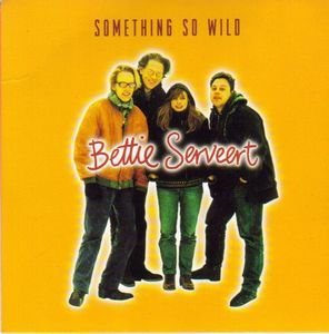 Bettie Serveert/Something So Wild Ep