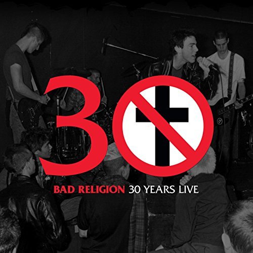 Bad Religion 30 Years Live 
