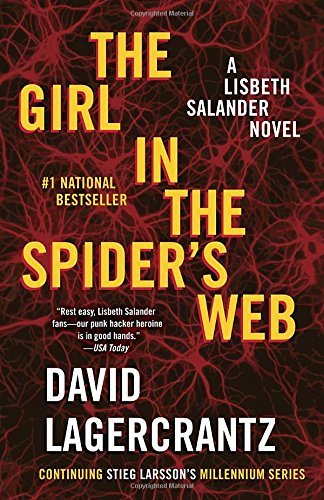 David Lagercrantz/The Girl in the Spider's Web@ A Lisbeth Salander Novel, Continuing Stieg Larsso