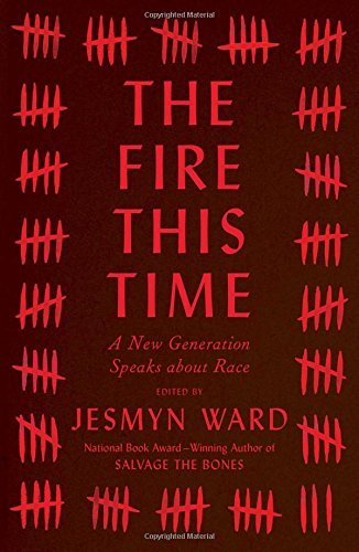Jesmyn Ward/The Fire This Time@A New Generation Speaks about Race