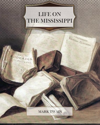 Mark Twain/Life on the Mississippi