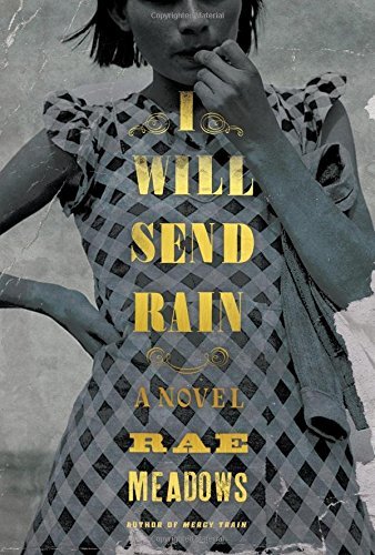 Rae Meadows/I Will Send Rain