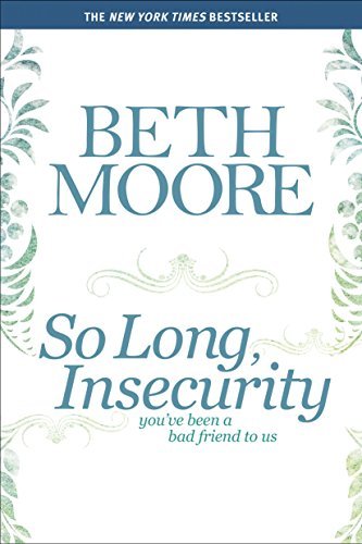 Beth Moore/So Long, Insecurity