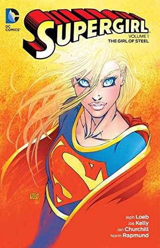 Jeph Loeb Supergirl Vol. 1 The Girl Of Steel 