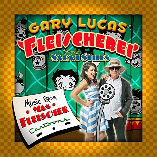 Gary Fleisherei Lucas Music From Max Fleischer Carto 