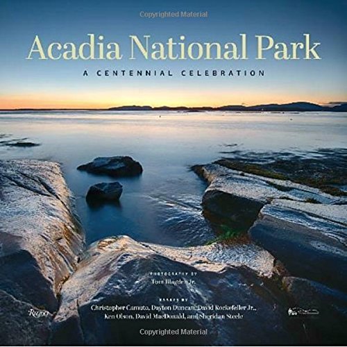 Tom Blagden/Acadia National Park@A Centennial Celebration