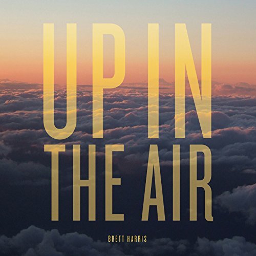 Brett Harris/Up In The Air