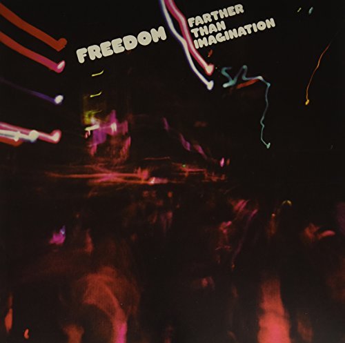 Freedom/Farther Than Imagination