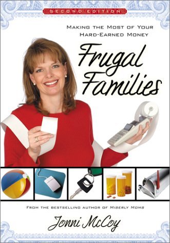jonni Mccoy/Frugal Families@Making The Most Of Your Hard-Earned Money