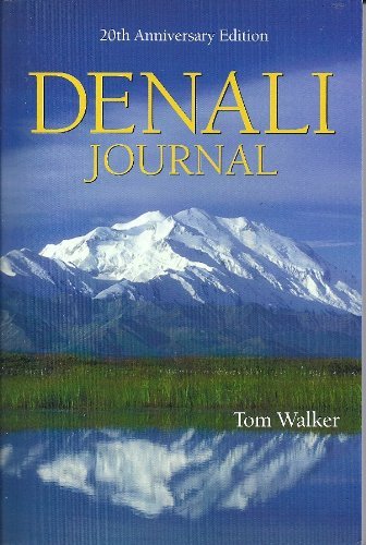 Tom Walker Denali Journal 20th Anniversary Edition 