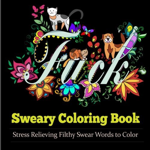 Adult Coloring Books/Sweary Coloring Book@Coloring Books for Adults Featuring Stress Reliev