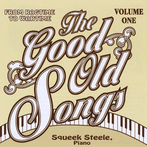 Squeek Steele/Vol. 1-Good Old Songs: From Ra