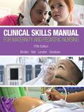 Ruth Bindler Clinical Skills Manual For Maternity And Pediatric 0005 Edition; 