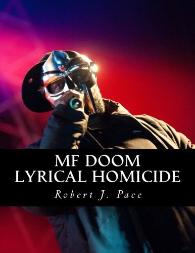Robert J. Pace/MF Doom@ Lyrical Homicide