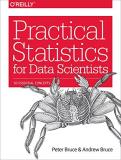 Peter Bruce Practical Statistics For Data Scientists 50 Essential Concepts 