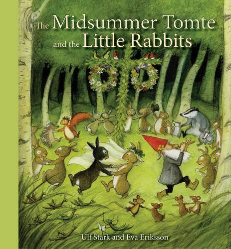 Ulf Stark The Midsummer Tomte And The Little Rabbits 