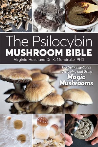 Virginia Haze/The Psilocybin Mushroom Bible@The Definitive Guide to Growing and Using Magic M