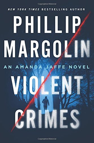 Phillip Margolin/Violent Crimes