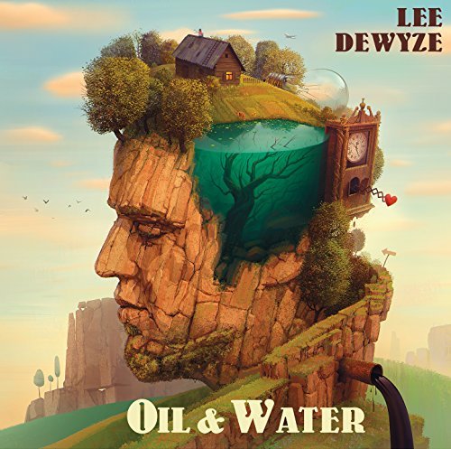 Lee Dewyze/Oil & Water