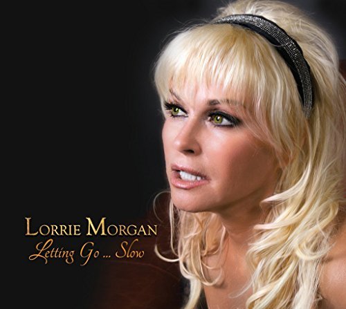 Lorrie Morgan/Letting Go Slow