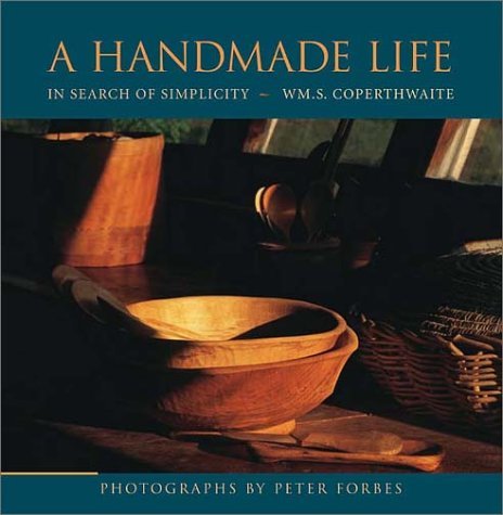 William S. Coperthwaite A Handmade Life In Search Of Simplicity 