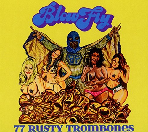 Blowfly/77 Rusty Trombones@Explicit Version