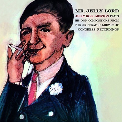 Jelly Roll Morton/Mr. Jelly Lord + 6 Bonus Track@Import-Esp@Incl. Book/Incl. Bonus Tracks
