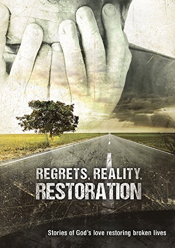 Regrets Reality & Restoration Regrets Reality & Restoration 