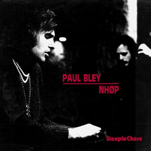 Paul Bley/Bley/Nh?P