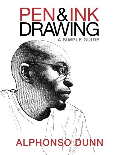 Alphonso Dunn/Pen and Ink Drawing@ A Simple Guide