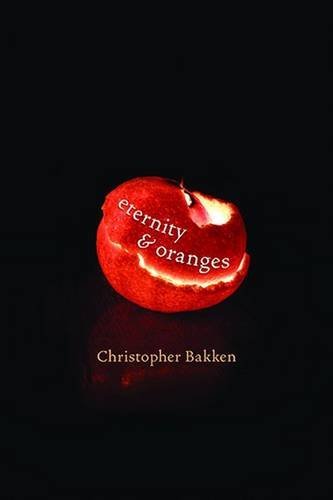 Christopher Bakken Eternity & Oranges 