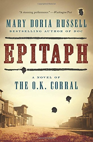 Mary Doria Russell/Epitaph@ A Novel of the O.K. Corral