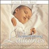 Gaither Gospel Series Homecoming Lullabies 