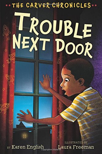 Karen English/Trouble Next Door, 4@ The Carver Chronicles, Book Four