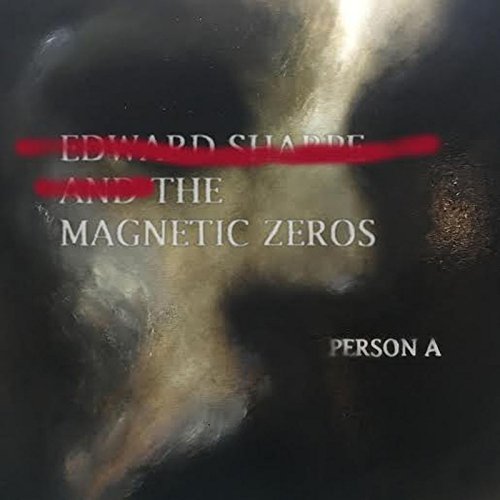 Edward Sharpe & The Magnetic Zeros/PersonA