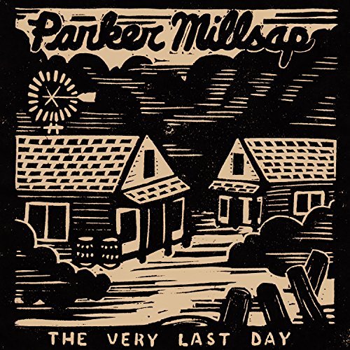 Parker Millsap/Very Last Day