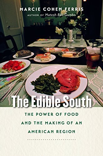 Marcie Cohen Ferris/The Edible South@ The Power of Food and the Making of an American R