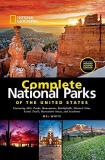 Mel White National Geographic Complete National Parks Of The 400+ Parks Monuments Battlefields Historic Sit 0002 Edition; 