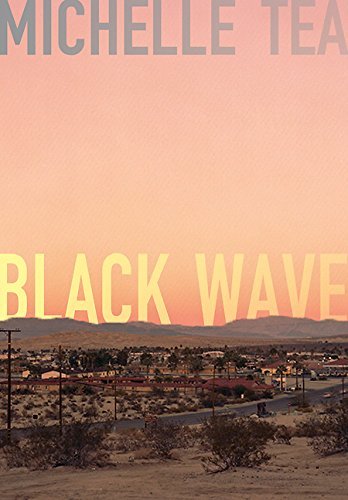Michelle Tea/Black Wave