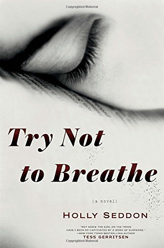 Holly Seddon/Try Not to Breathe