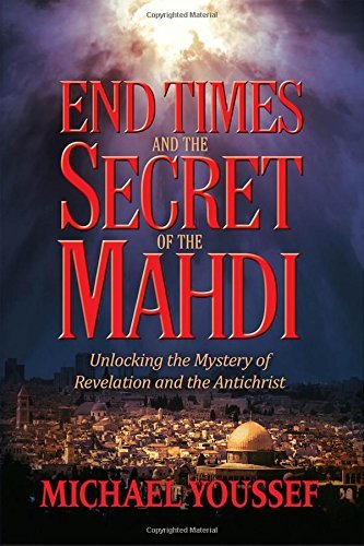Michael Youssef/End Times and the Secret of the Mahdi