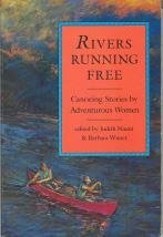 Judith Niemi/Rivers Running Free@Canoeing Stories By Adventurous Women